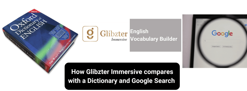 Comparison: Glibzter Immersive v/s Dictionary v/s Google Search